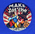 Make Zot'che not war